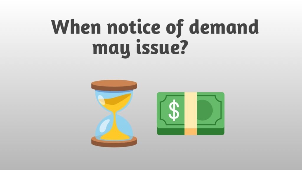 Demand may issue, revenue Realisation